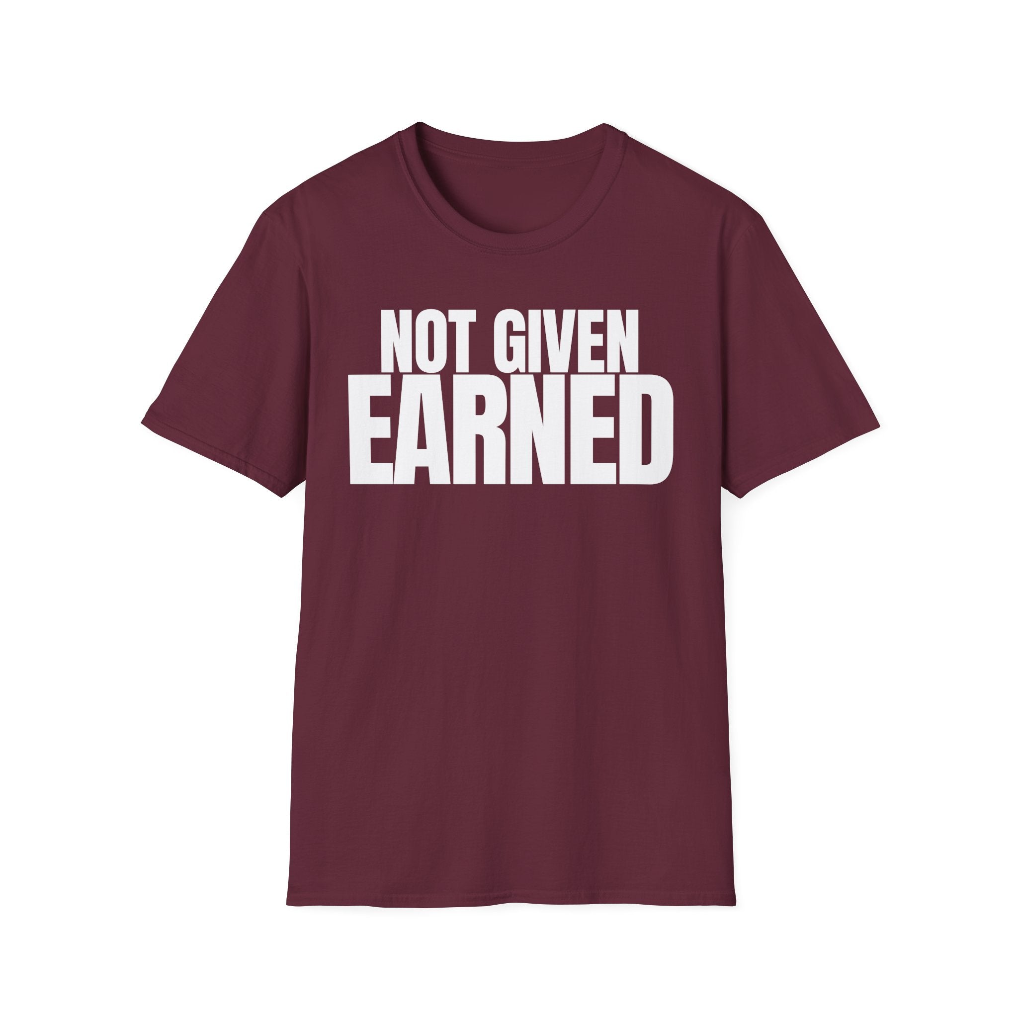 NOT GIVEN EARNED T-SHIRT
