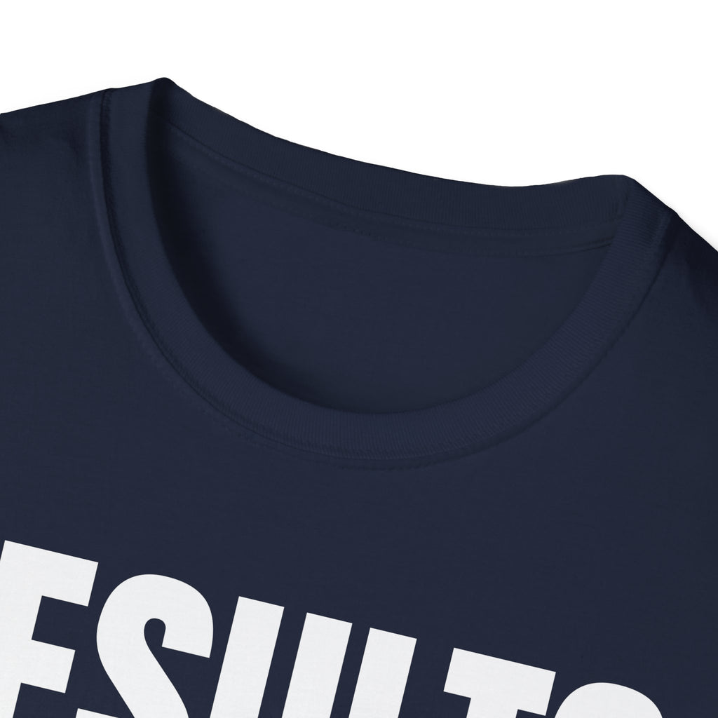 RESULTS MATTER T-SHIRT