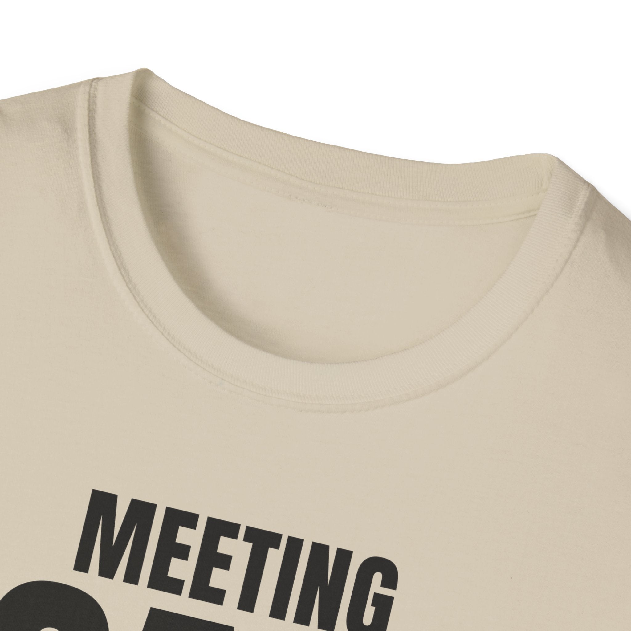 MEETING AGAIN? T-SHIRT