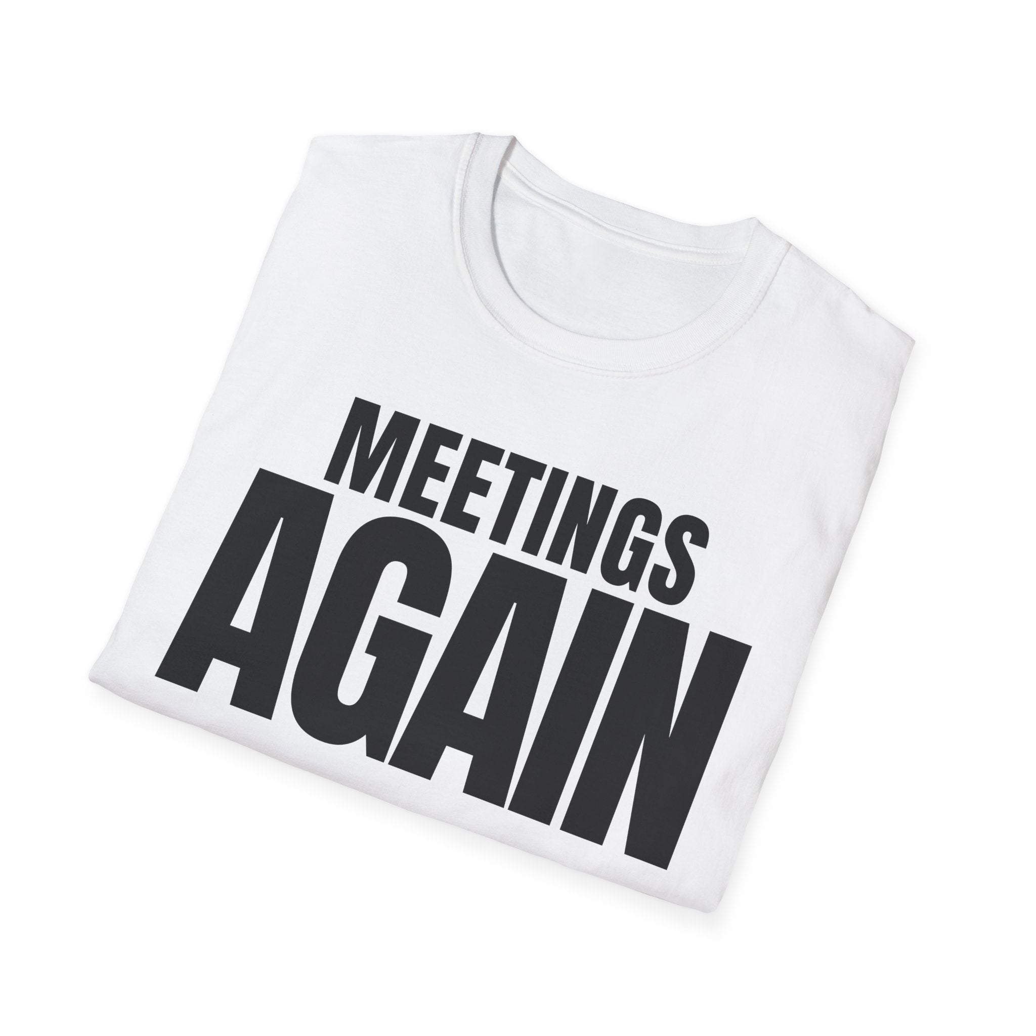 MEETING AGAIN T-SHIRT