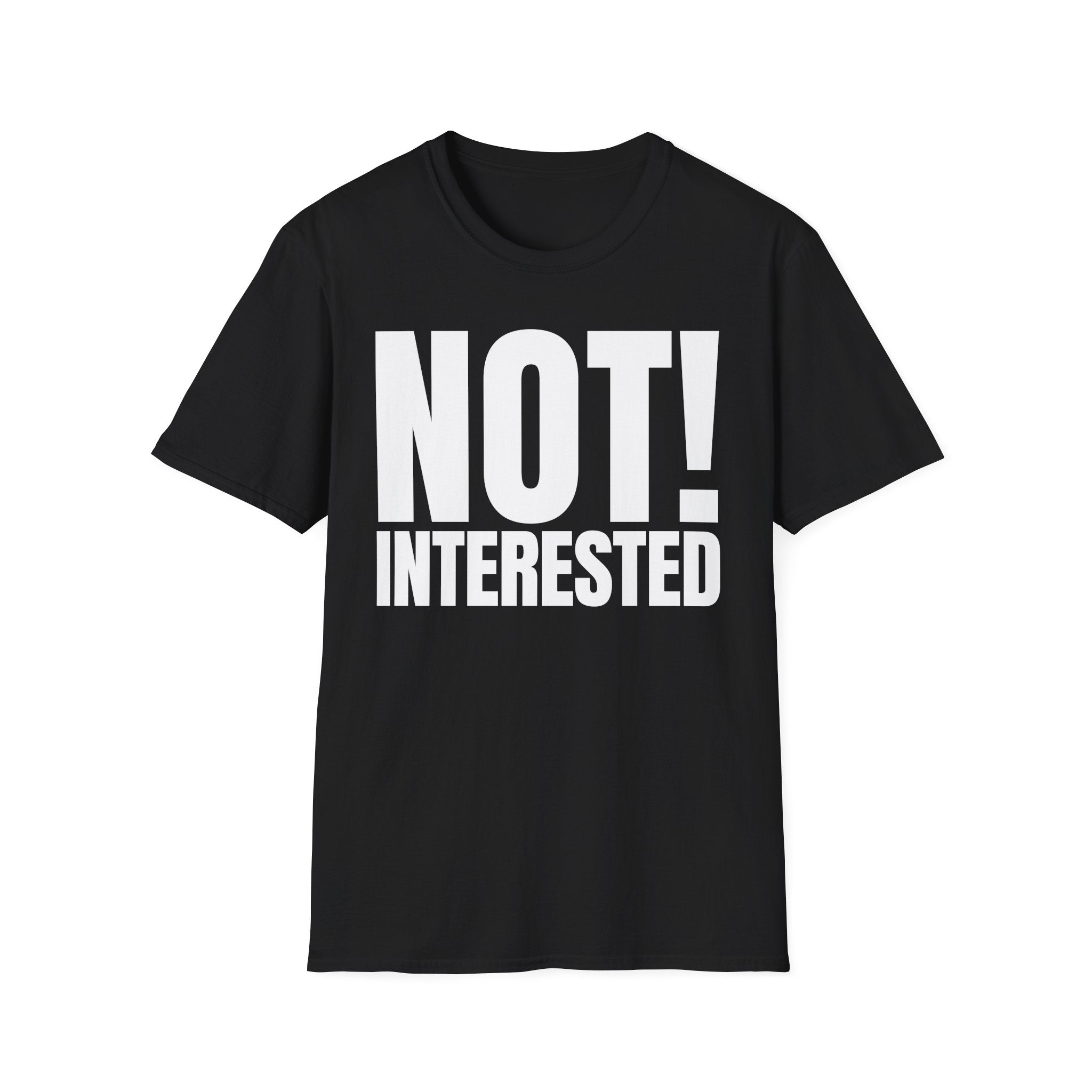 NOT INTERESTED T-SHIRT