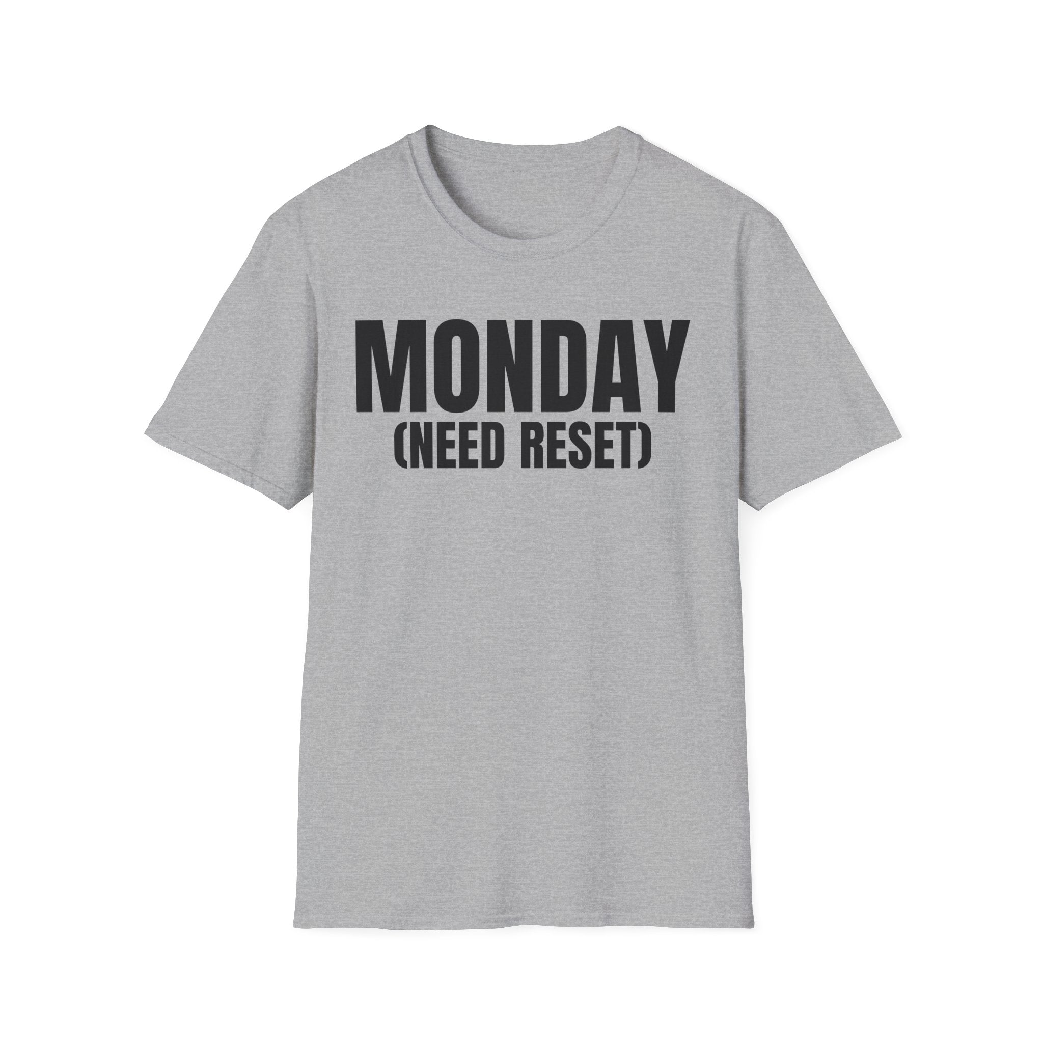 MONDAY (NEED RESET) T-SHIRT