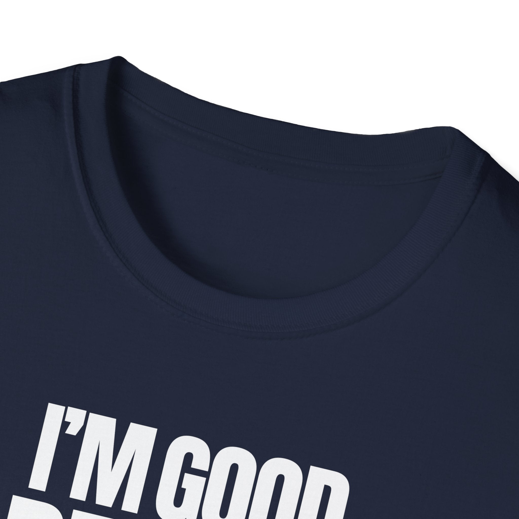 I'M GOOD PEOPLE SUCK! T-SHIRT