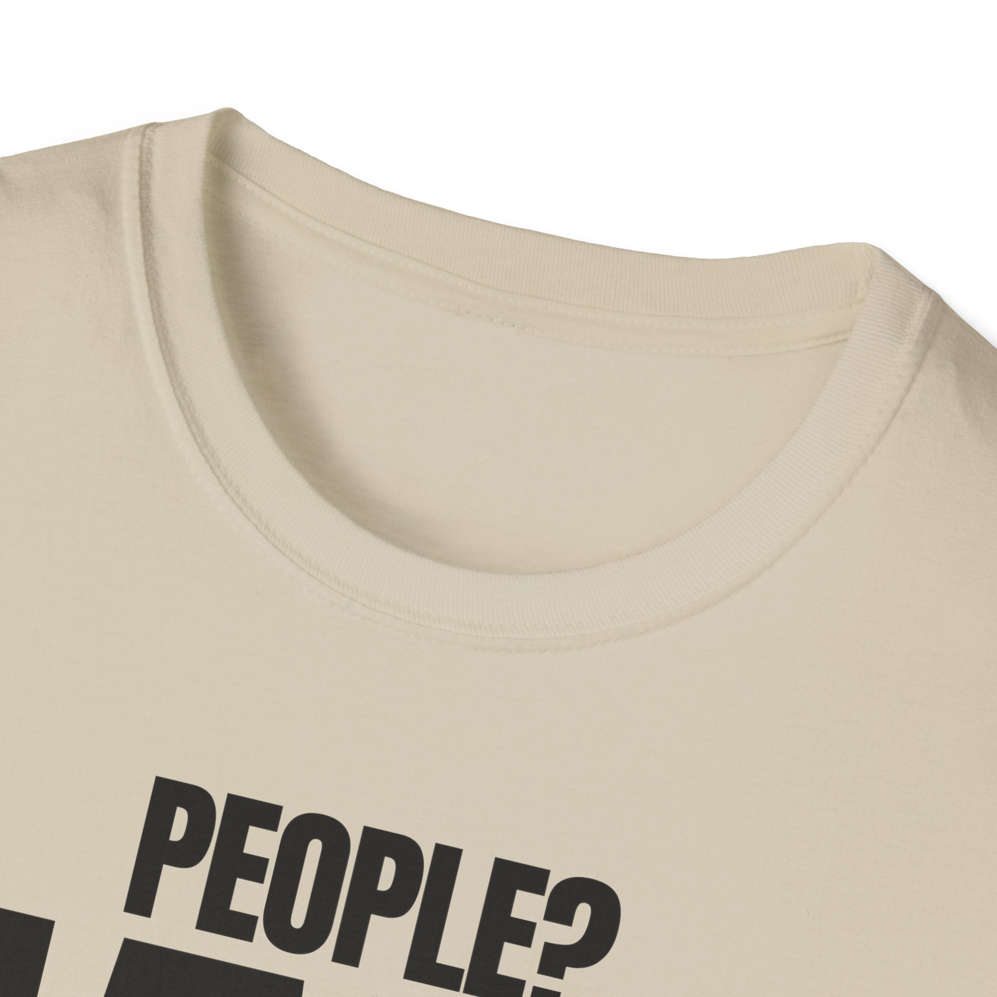PEOPLE? HARD PASS! T-SHIRT