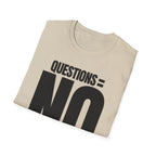 QUESTIONS = NO T-SHIRT