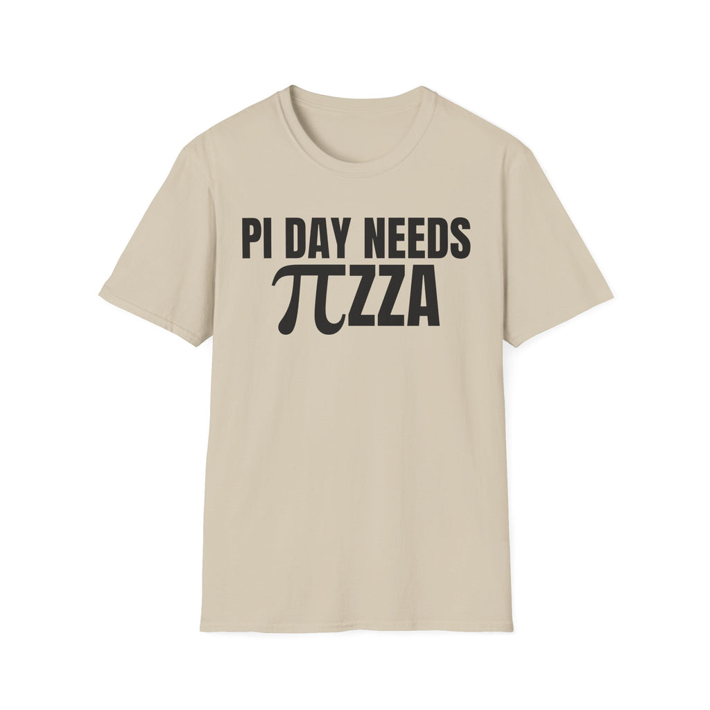 PI DAY NEEDS ∏ZZA T-SHIRT