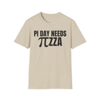 PI DAY NEEDS ∏ZZA T-SHIRT