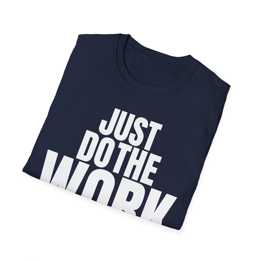 JUST DO THE WORK T-SHIRT