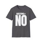 QUESTIONS = NO T-SHIRT
