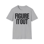 FIGURE IT OUT T-SHIRT