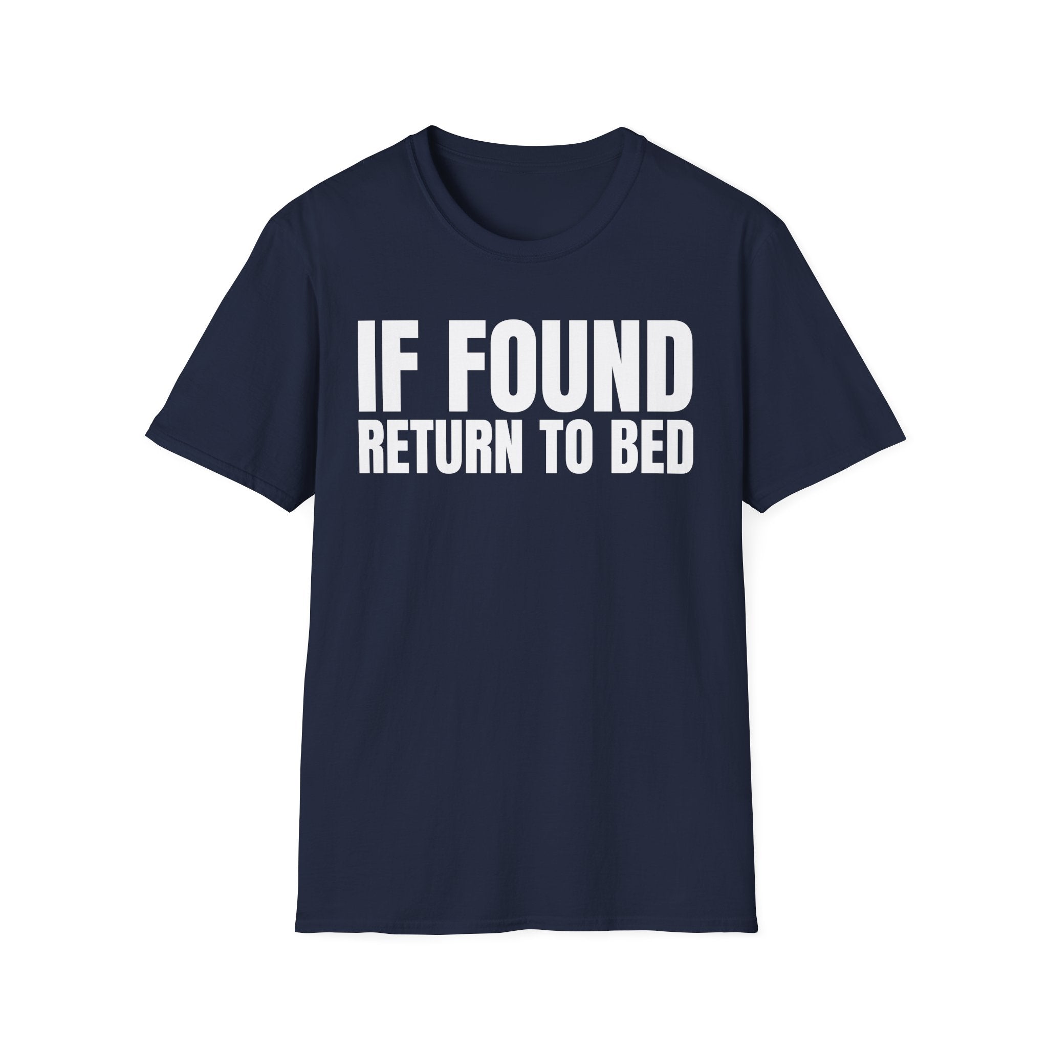 IF FOUND RETURN TO BED T-SHIRT