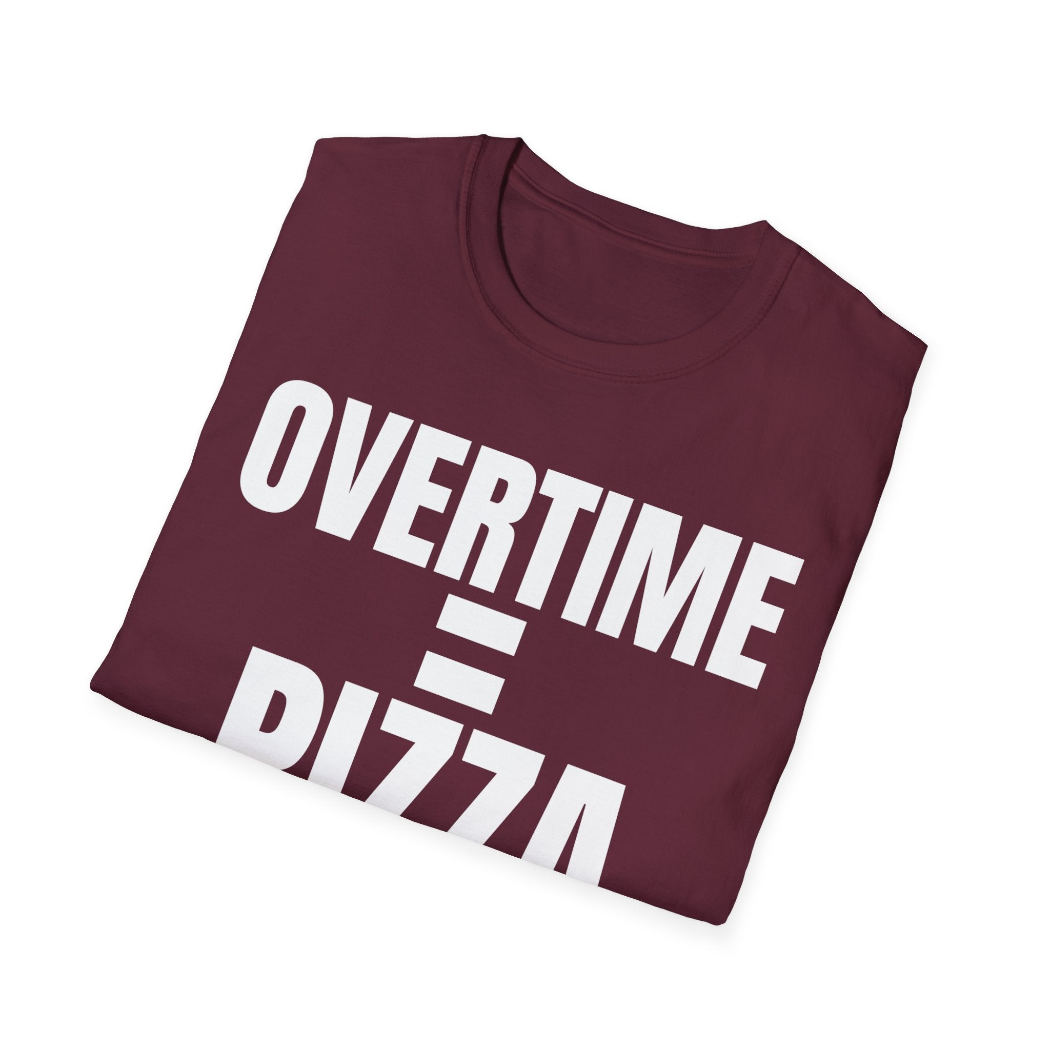 OVERTIME = PIZZA