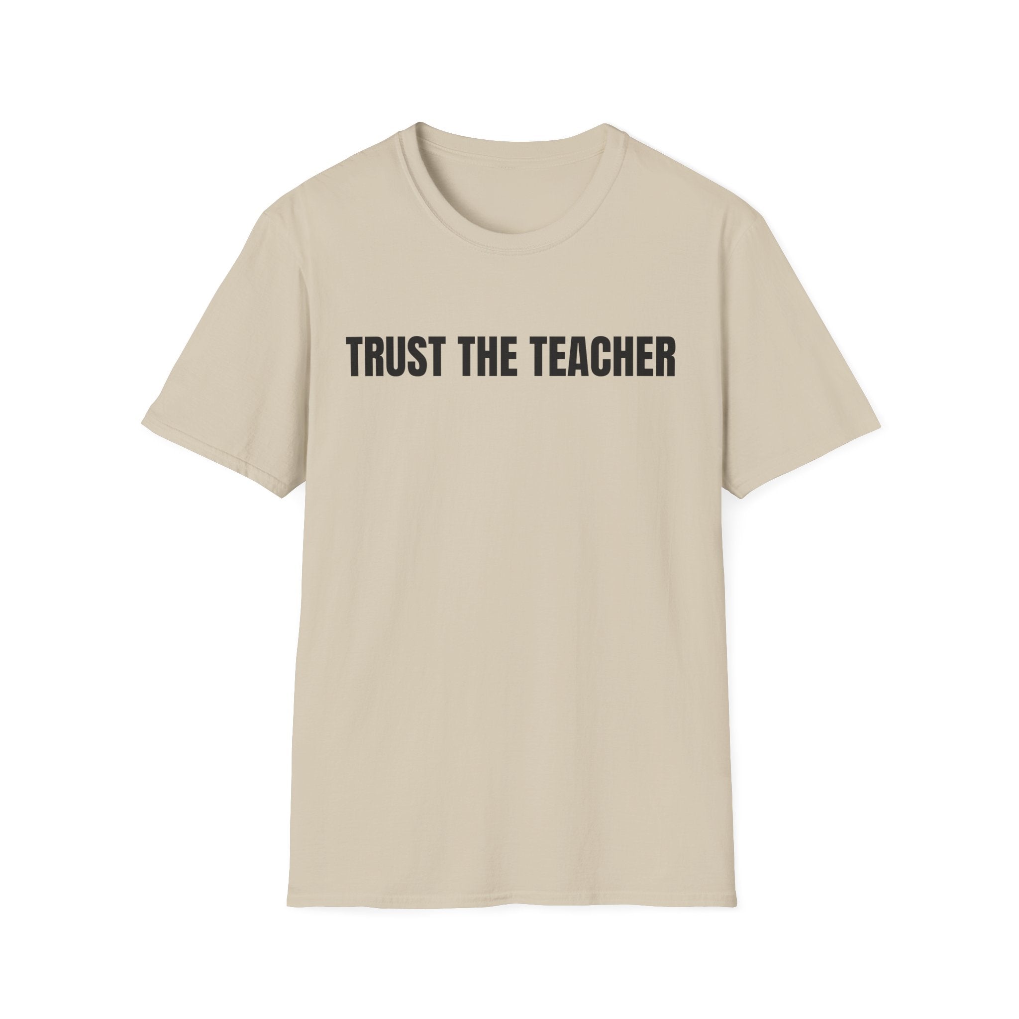 TRUST THE TEACHER T-SHIRT