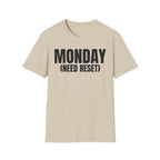 MONDAY (NEED RESET) T-SHIRT