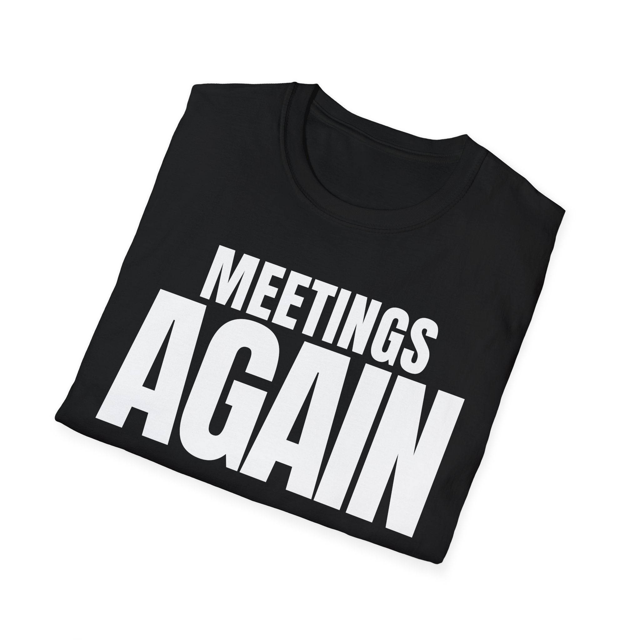 MEETING AGAIN T-SHIRT