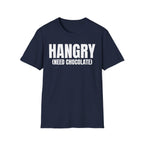 HANGRY (NEED CHOCOLATE) T-SHIRT
