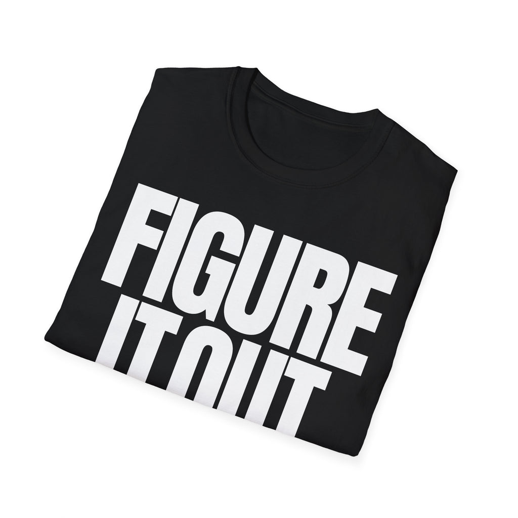FIGURE IT OUT T-SHIRT