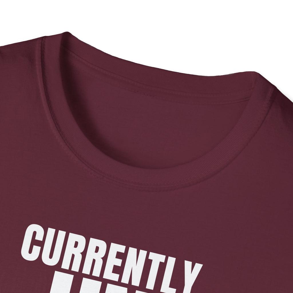 CURRENTLY UNSUPERVISED T-SHIRT