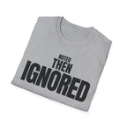NOTED THEN IGNORED T-SHIRT