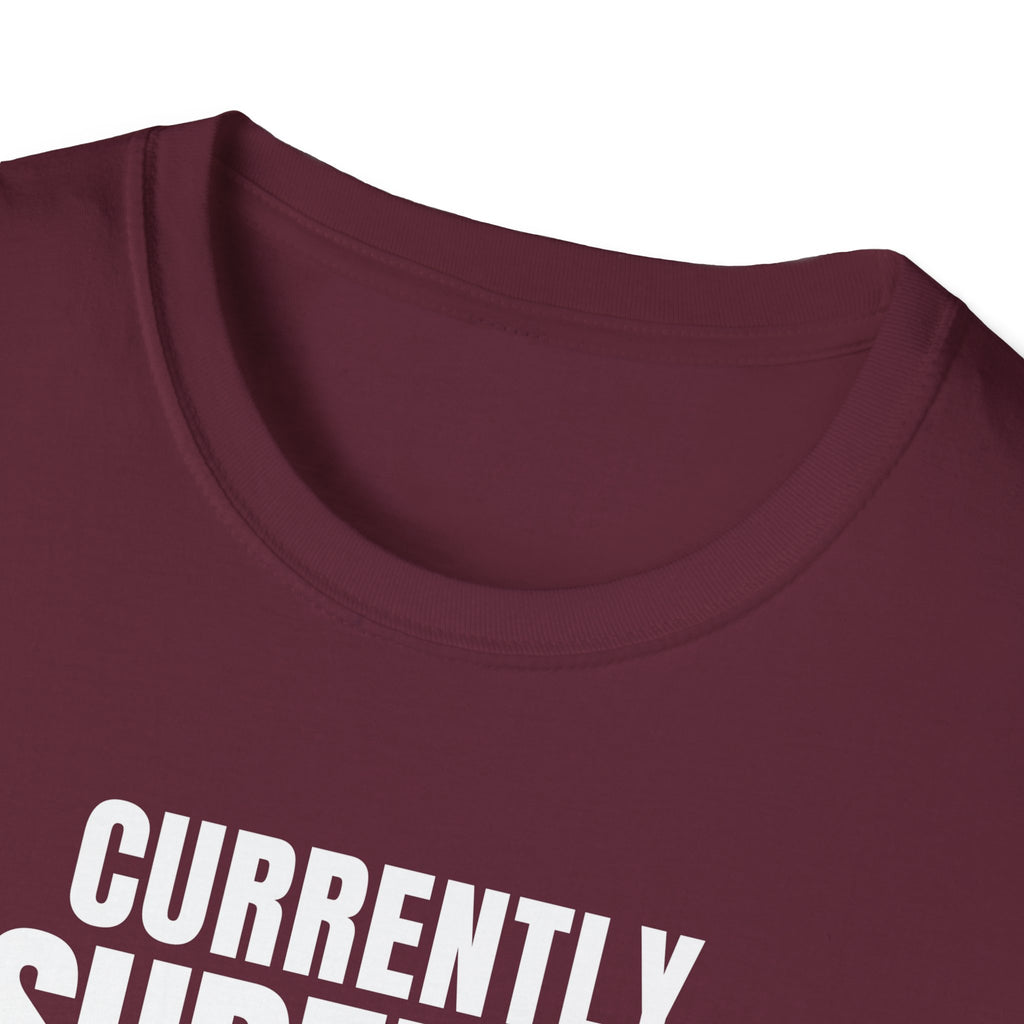 Copy of CURRENTLY UNSUPERVISED 2 T-SHIRT