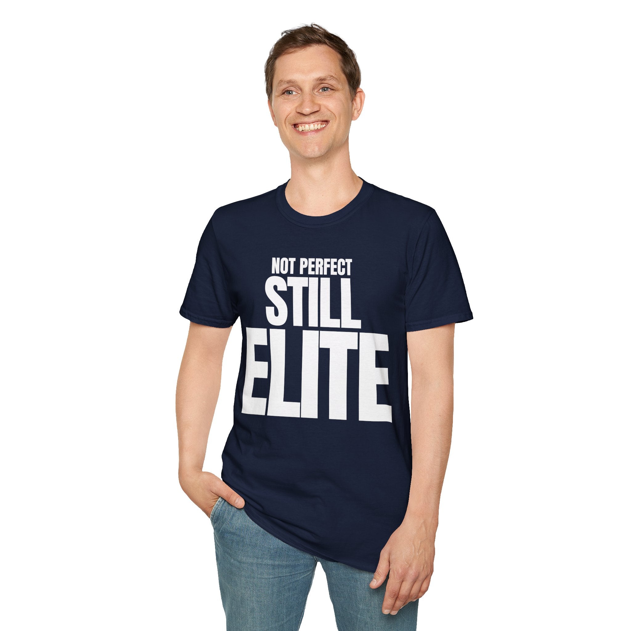 NOT PERFECT STILL ELITE T-SHIRT