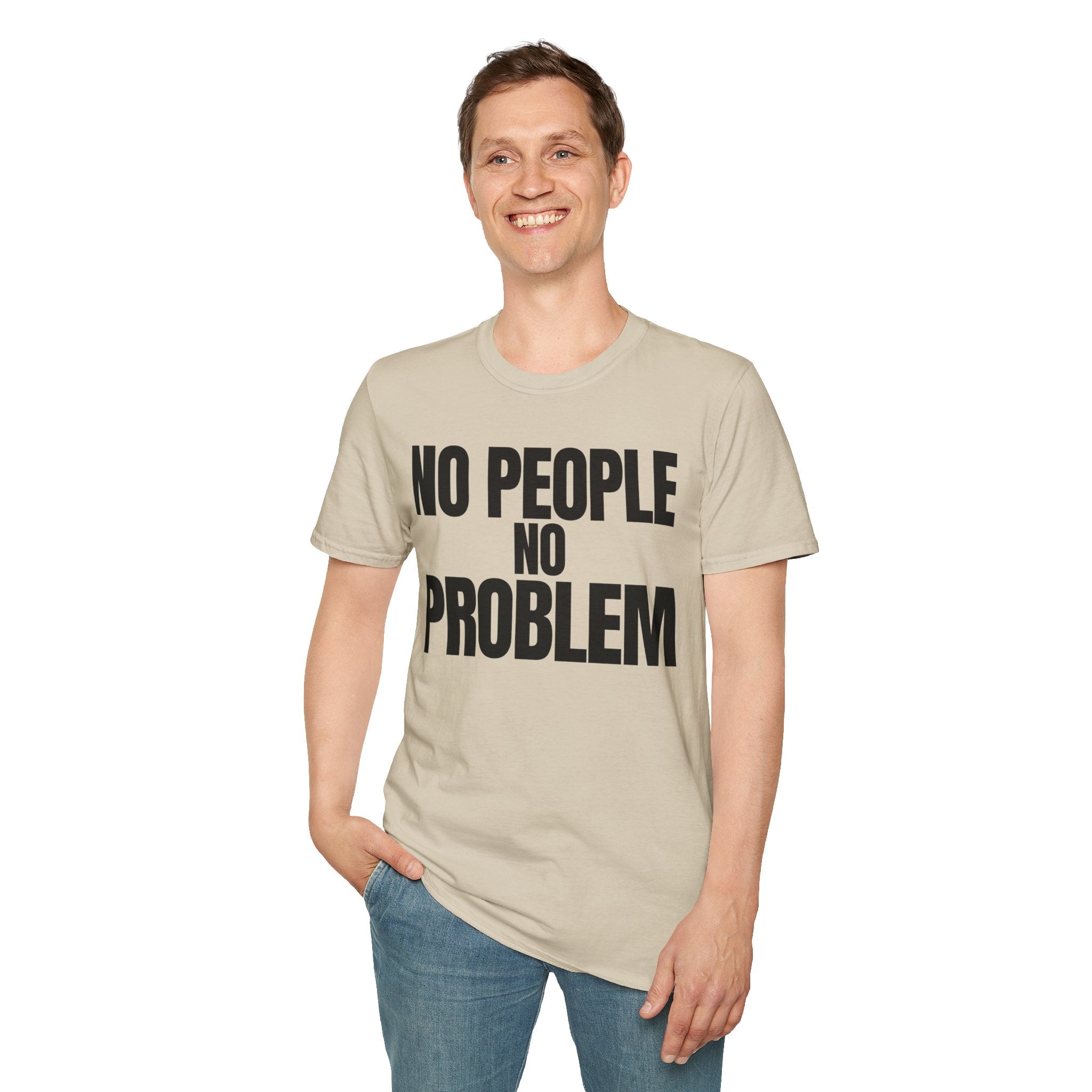 NO PEOPLE NO PROBLEM T-SHIRT
