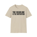 THE DEADLINE IS THE MOTIVATION