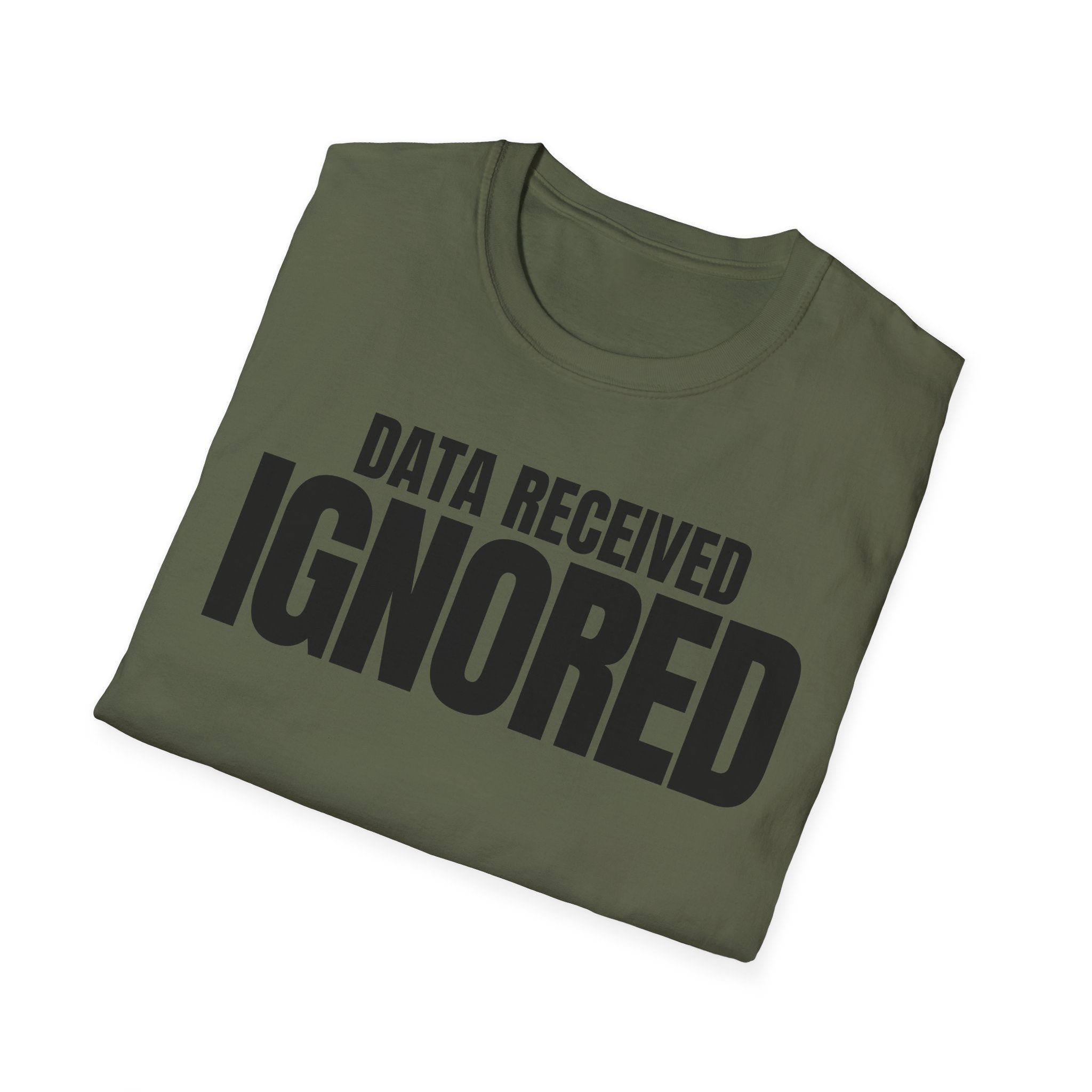 DATA RECEIVED IGNORED T-SHIRT