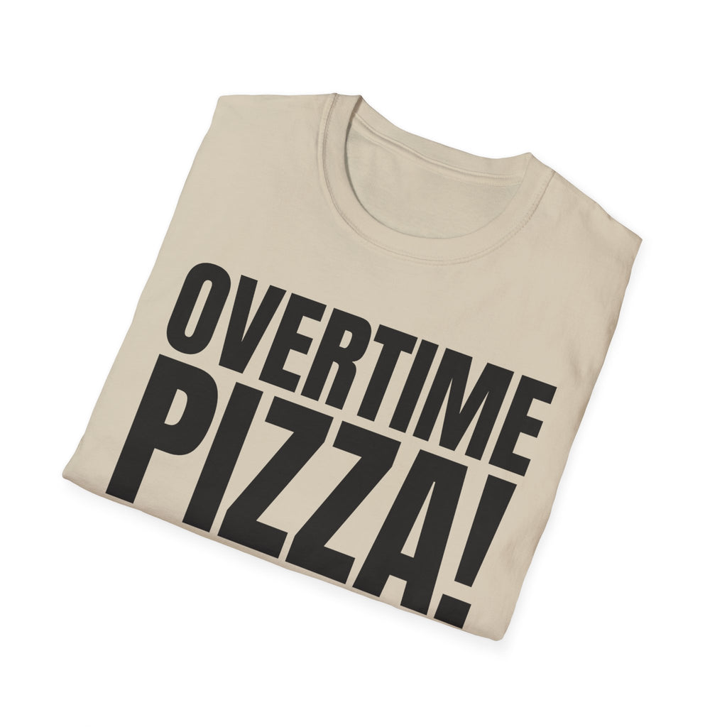 OVERTIME PIZZA!