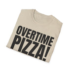OVERTIME PIZZA!
