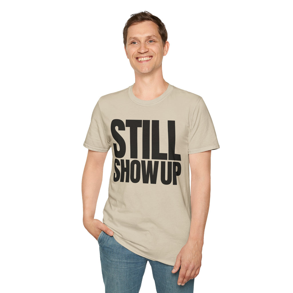 SHOW UP DO IT T-SHIRT