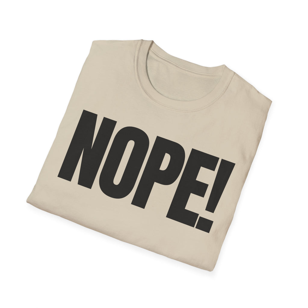 NOPE! T-SHIRT