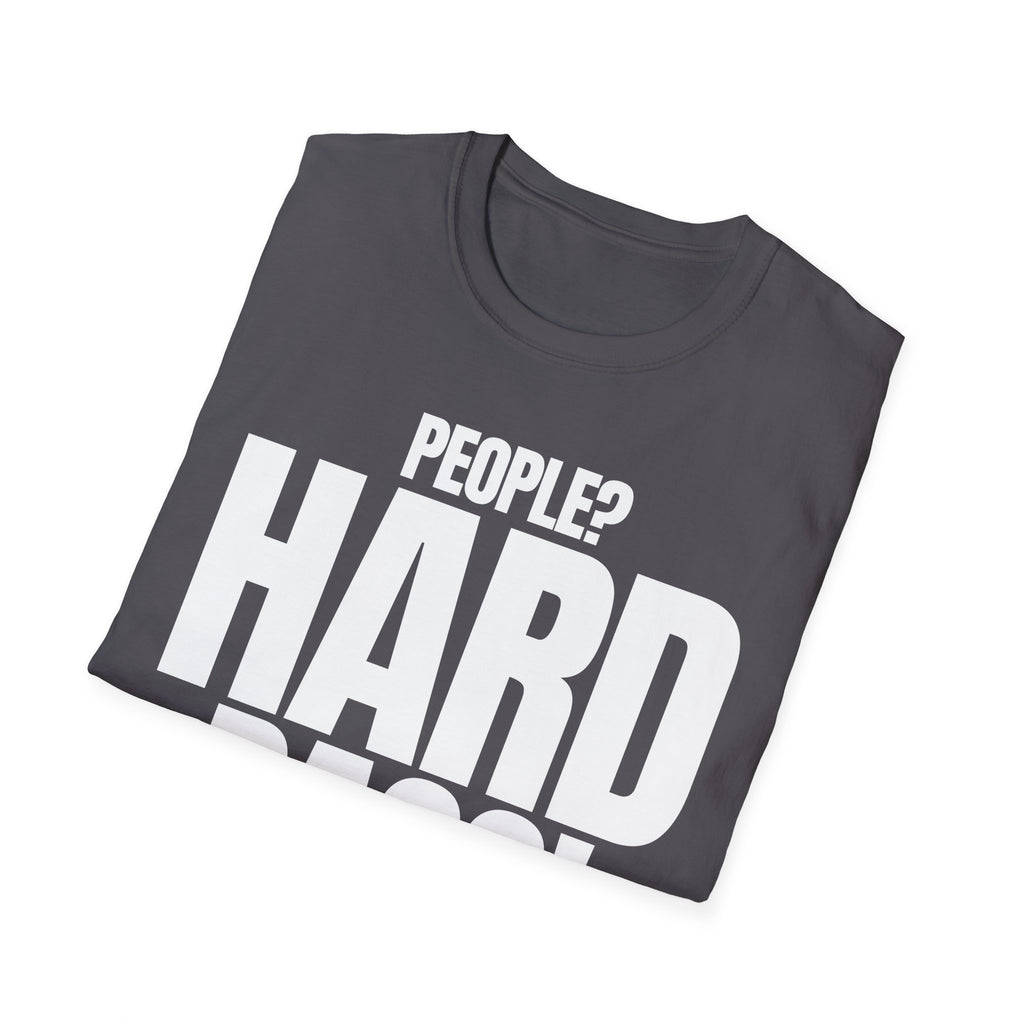 PEOPLE? HARD PASS! T-SHIRT