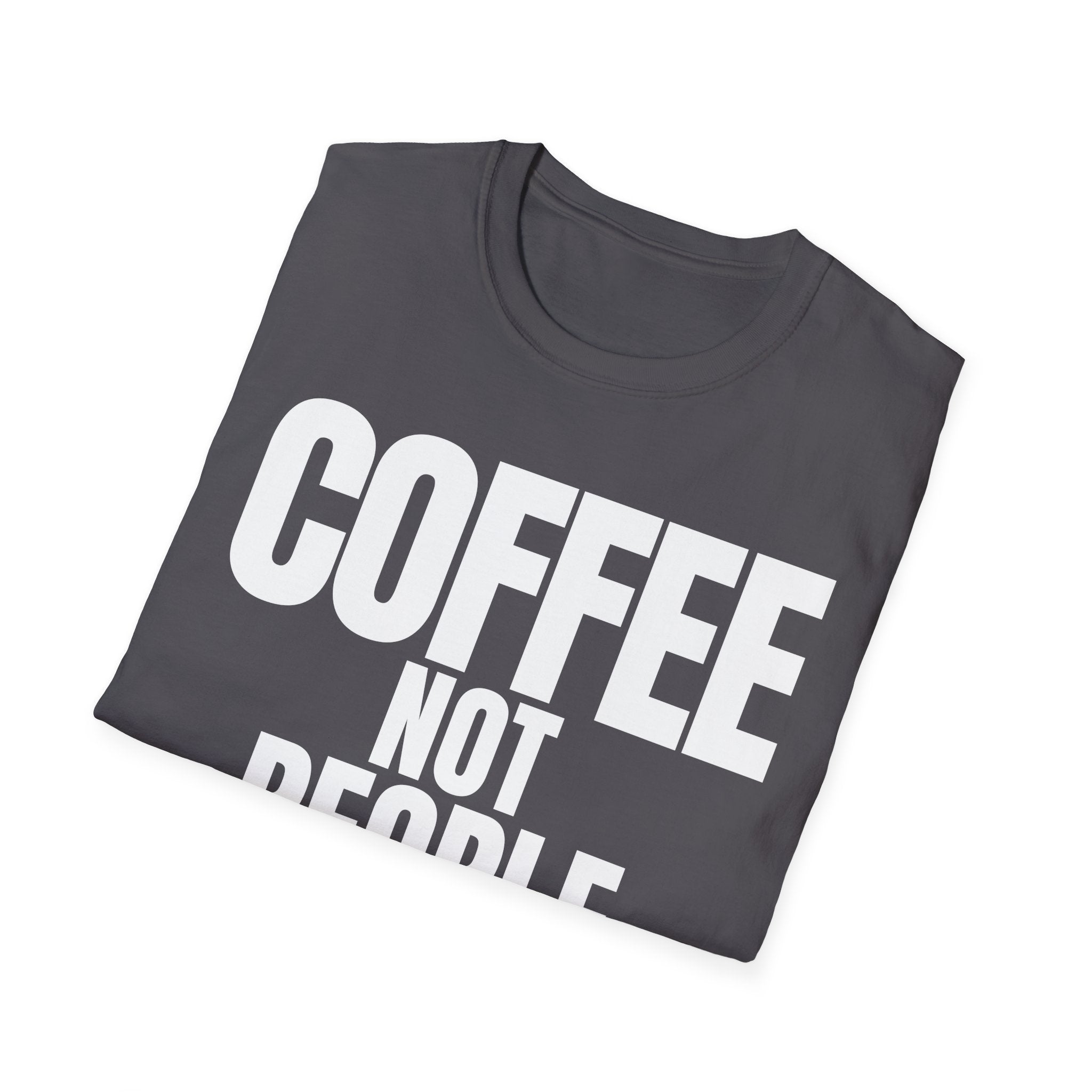 COFFEE NOT PEOPLE T-SHIRT