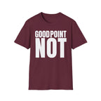 GOOD POINT NOT T-SHIRT