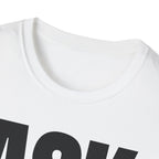 ASK SOMEONE ELSE T-SHIRT