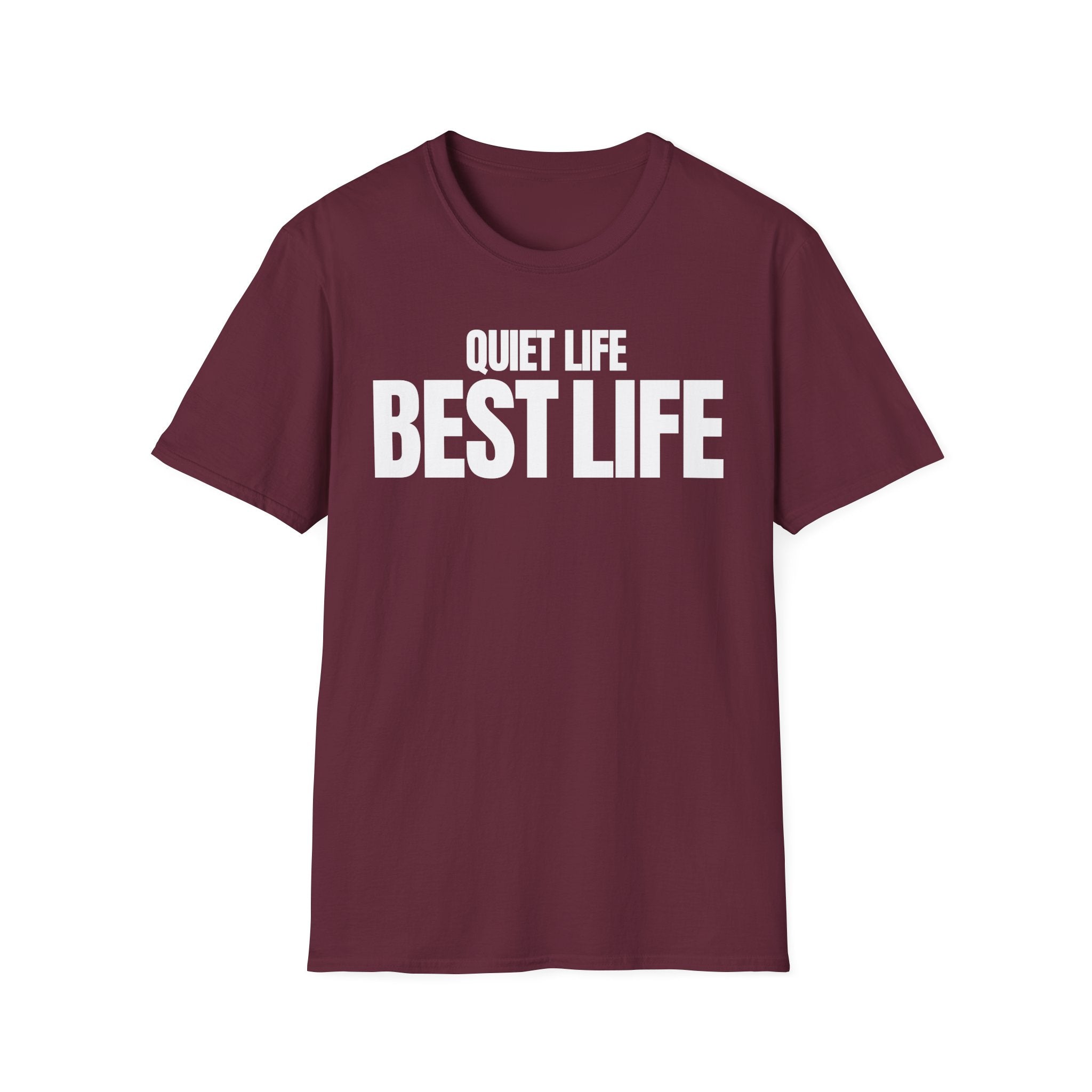 QUIET LIFE BEST LIFE T-SHIRT