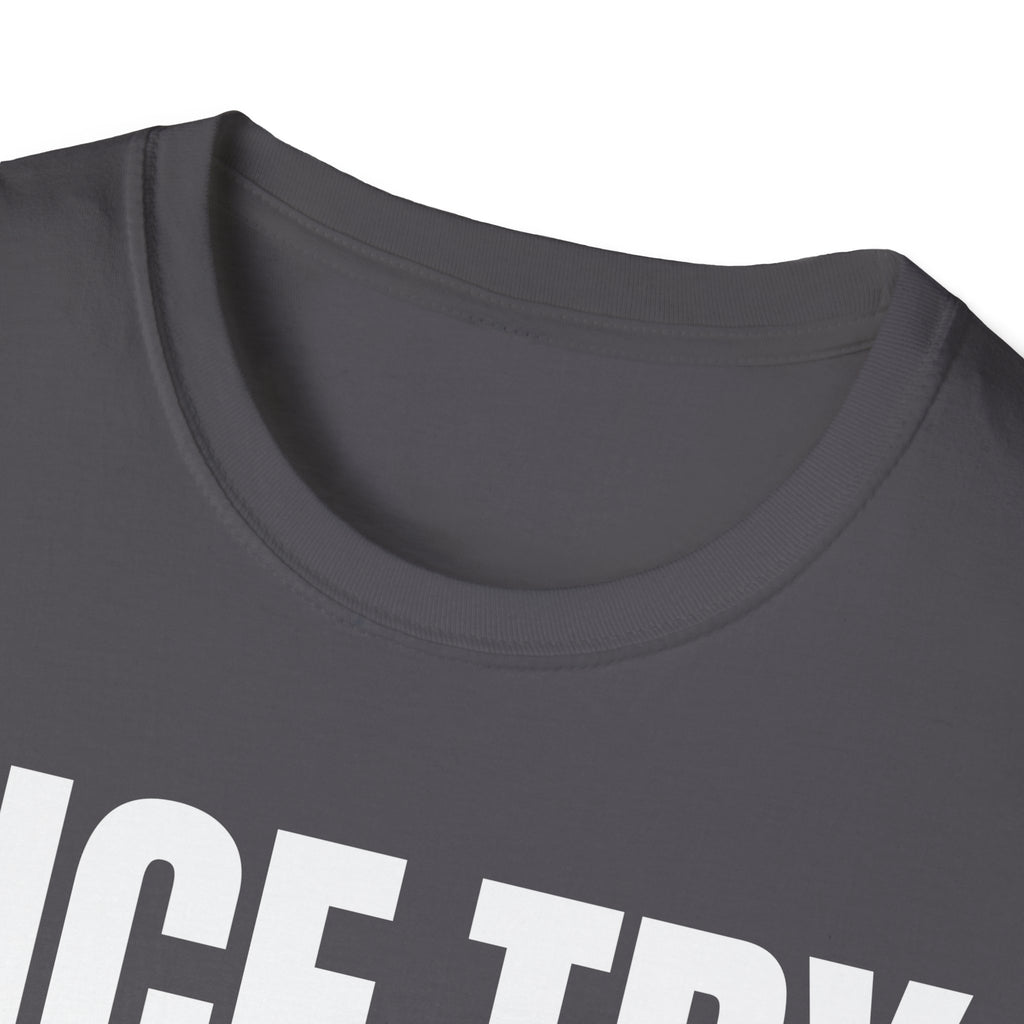 NICE TRY NOT T-SHIRT