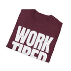 WORK TIRED T-SHIRT