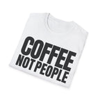 COFFEE NOT PEOPLE T-SHIRT