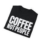 COFFEE NOT PEOPLE T-SHIRT