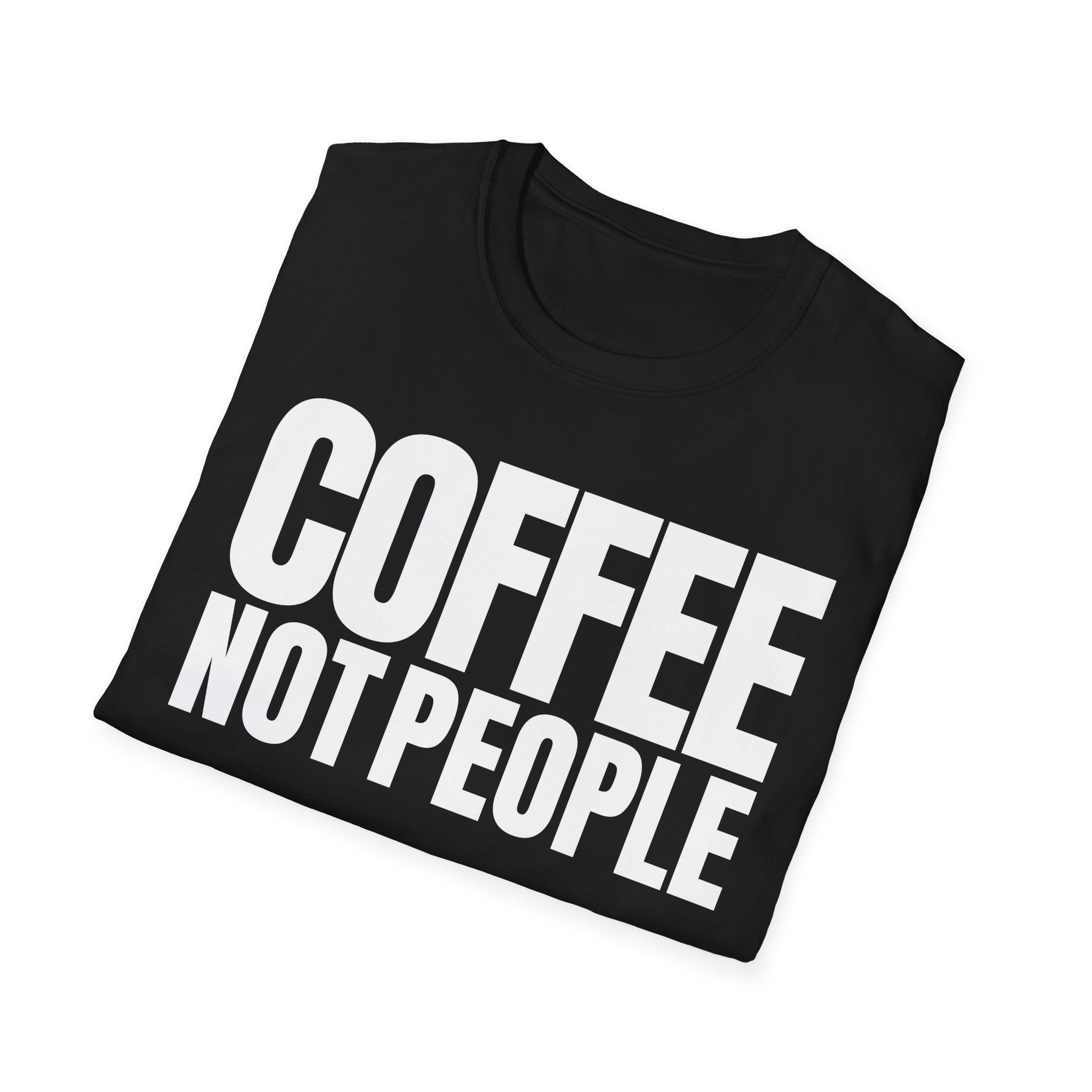 COFFEE NOT PEOPLE T-SHIRT
