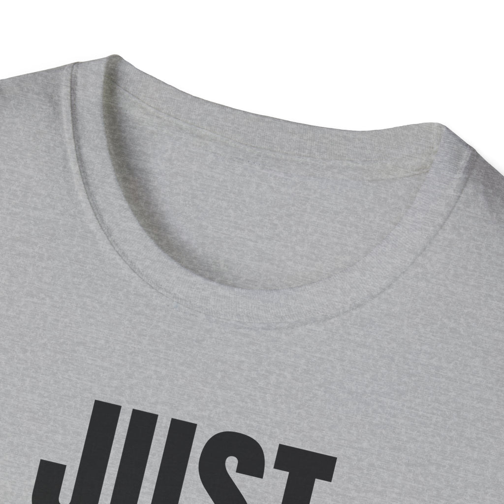 JUST NO! T-SHIRT
