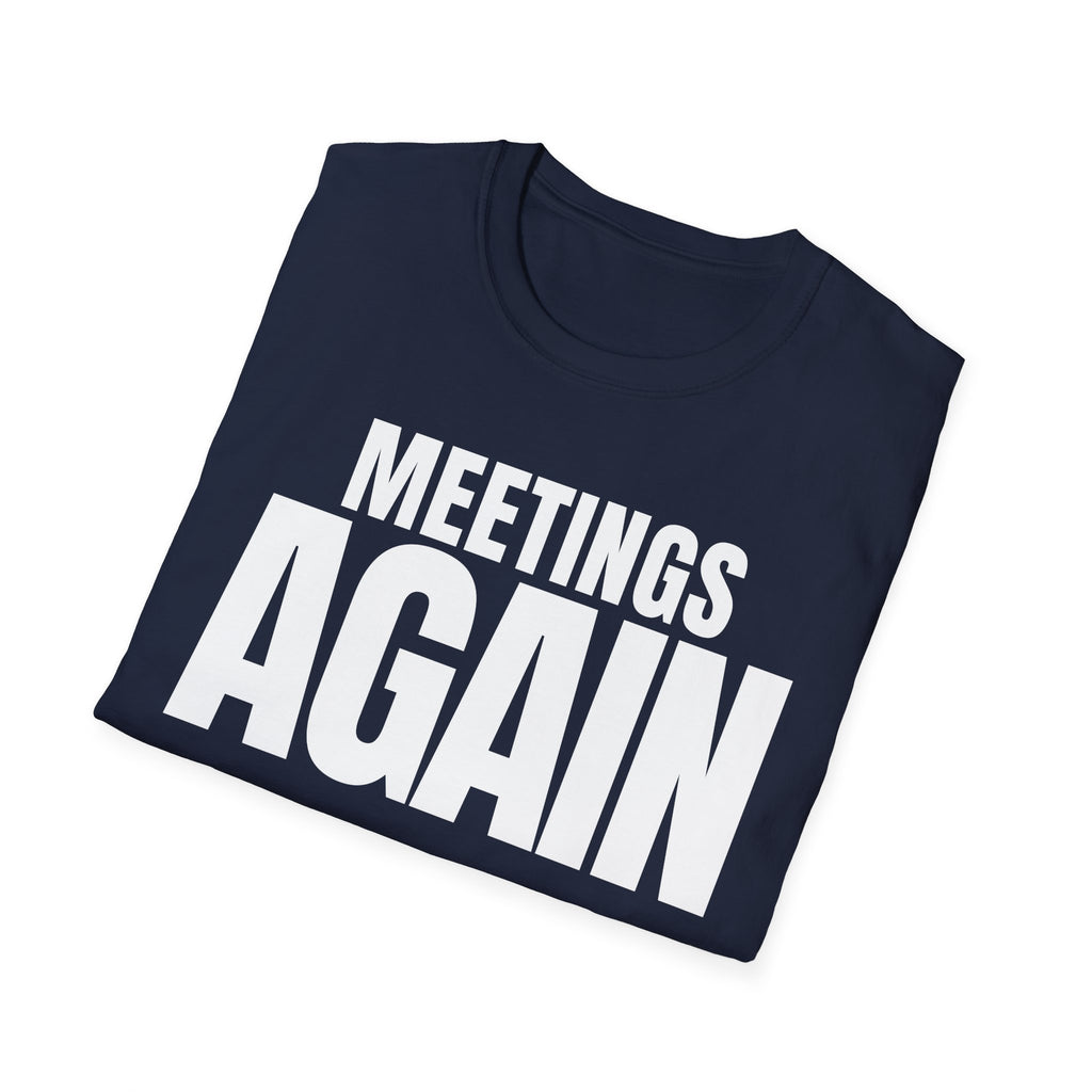 MEETING AGAIN T-SHIRT