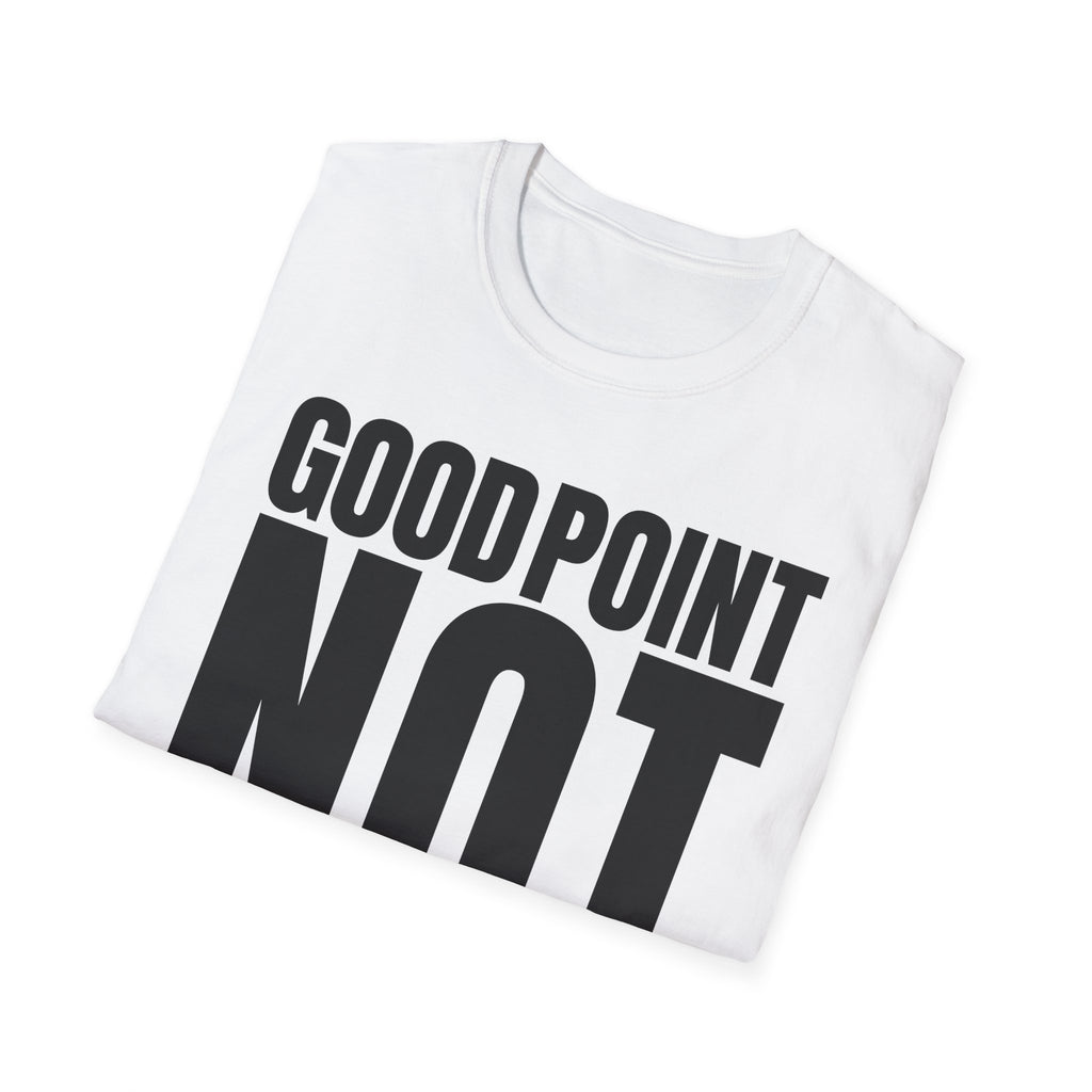 GOOD POINT NOT T-SHIRT