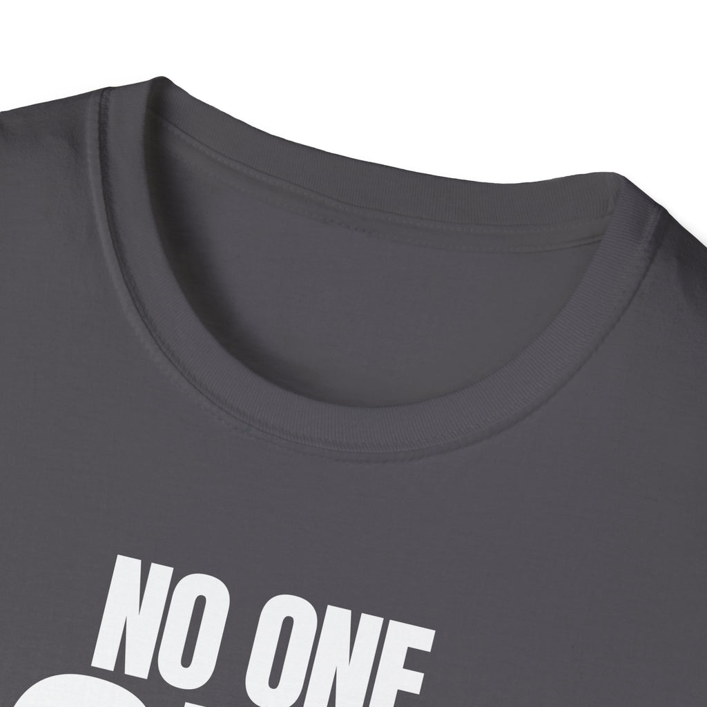 NO ONE ASKED T-SHIRT