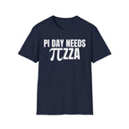 PI DAY NEEDS ∏ZZA T-SHIRT