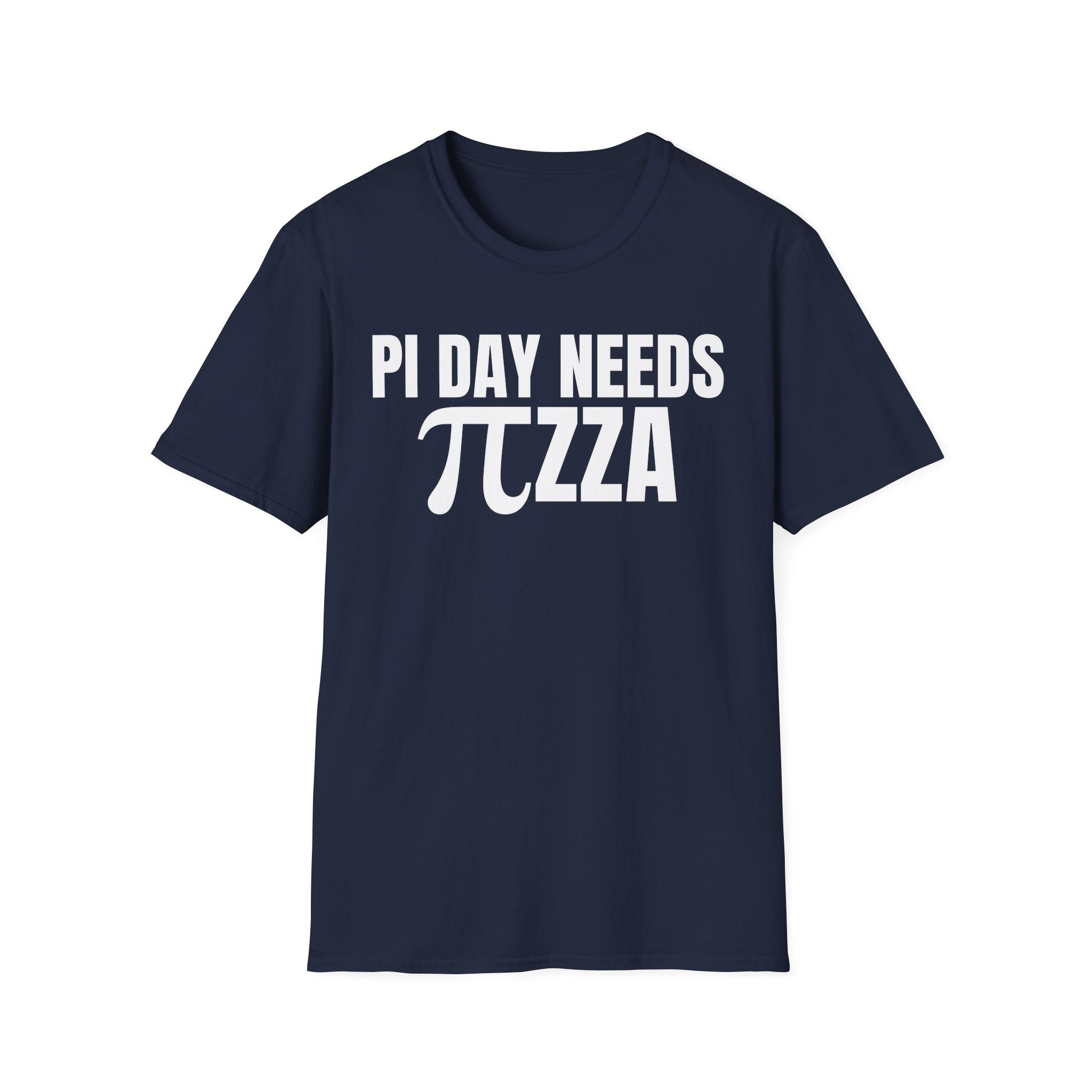 PI DAY NEEDS ∏ZZA T-SHIRT