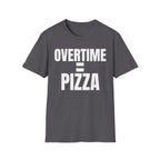 OVERTIME = PIZZA