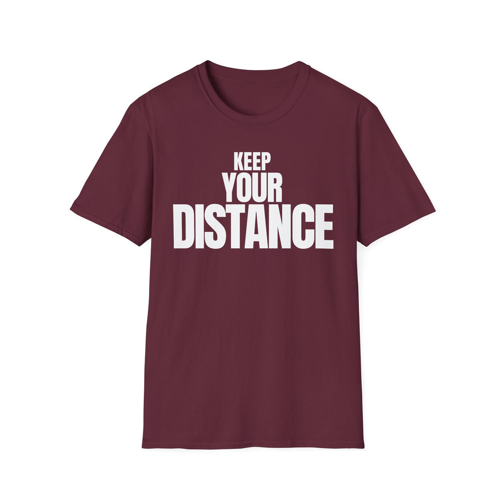 KEEP YOUR DISTANCE T-SHIRT